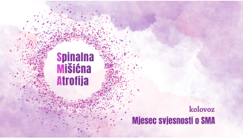 Zajedno u kolovozu, mjesecu svjesnosti o SMA!