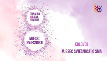 Kolovoz – Mjesec svjesnosti o spinalnoj mišićnoj atrofiji (SMA)